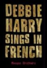 Meagan Brothers - Debbie Harry Sings in French