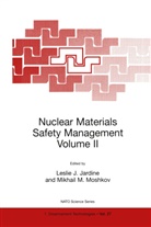 Lesli J Jardine, Leslie J Jardine, Leslie J. Jardine, M Moshkov, M Moshkov, Mikhail M. Moshkov - Nuclear Materials Safety Management. Vol.II