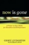 Geoff Livingston, Geoff/ Solis Livingston, Brian Solis - Now Is Gone