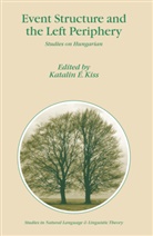 Katali É Kiss, Katalin É Kiss, Katalin E. Kiss, Katalin É. Kiss - Event Structure and the Left Periphery