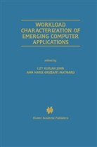 Lizy Kurian John, Liz Kurian John, Lizy Kurian John, Marie Grizzaffi Maynard, Marie Grizzaffi Maynard, Ann Marie Grizzaffi Maynard - Workload Characterization of Emerging Computer Applications
