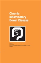 Falk Symposium, Eduard F. Stange, E. F. Strange, E -F Stange, E -F Stange, E. -F Stange... - Chronic Inflammatory Bowel Disease