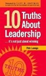 Peter A. Luongo - 10 Truths About Leadership