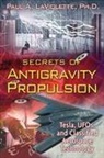 Paul A. LaViolette, PaulA LaViolette - Secrets Of Antigravity Propulsion