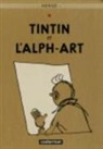Herge, Hergé - Les aventures de Tintin. Vol. 24. Tintin et l'alph-art