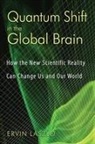 Ervin Laszlo - Quantum Shift in the Global Brain