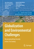 Navnita Chadha Behera, Navnita Behera Chadha, Hans G. Brauch, Hans Günter Brauch, Béchir Chourou, Pál Dunay... - Globalization and Environmental Challenges