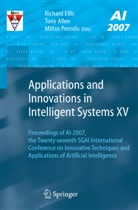 Richard Ellis, Ton Allen, Tony Allen, Richard Ellis, Miltos Pedritis, Miltos Petridis - Applications and Innovations in Intelligent Systems XV