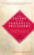 John Holman - The Return of the Perennial Philosophy The Supreme Vision of Western Esotericism