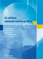 Gennaro Bussone, Vincenzo Bonavita, Gennaro Bussone, Gerardo Casucci, Fabio Frediani, Fabio Frediani u a... - Le cefalee: manuale teorico-pratico