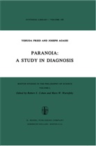 J Agassi, J. Agassi, Joseph Agassi, Fried, A Fried, A. Fried... - Paranoia: A Study in Diagnosis
