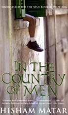 Hisham Matar - In the Country of Men