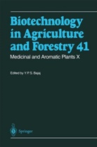 Y. P. S. Bajaj, Y.P.S. Bajaj, Yashpal P. S. Bajaj, Horst Lörz, Toshiyuki Nagata, P S Bajaj... - Biotechnology in Agriculture and Forestry - 41: Medicinal and Aromatic Plants X. Vol.10