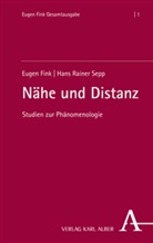 Eugen Fink, Han R Sepp, Han Rainer Sepp, Hans Rainer Sepp, Hans R Sepp, Hans Rainer Sepp - Nähe und Distanz