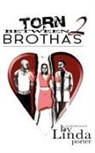 Linda Porter - Torn Between 2 Brothas