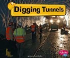 Joann Early Macken, Don Matson, Gail Saunders-Smith - Digging Tunnels