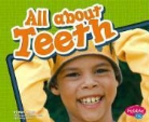 Mari C. Schuh, Gail Saunders-Smith - All about Teeth