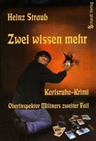 Heinz Straub - Zwei wissen mehr
