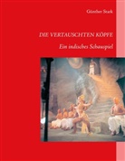 Günther Stark - DIE VERTAUSCHTEN KÖPFE