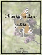 Daniel Arnold - Mein kleines Leben