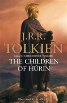 John R R Tolkien, John Ronald Reuel Tolkien, Alan Lee, Christopher Tolkien - The Chlidren of Hurin