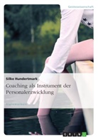 Silke Hundertmark - Coaching als Instrument der Personalentwicklung