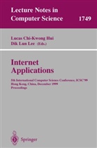 Luca Chi-Kwong Hui, Lucas Chi-Kwong Hui, Lucas Chi-Kwong Hui, Dik Lun Lee, Lun Lee, Lun Lee - Internet Applications
