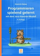 Dietrich Boles - Programmieren spielend gelernt mit dem Java-Hamster-Modell
