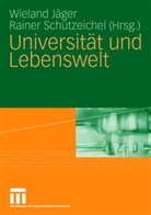 Wielan Jäger, Wieland Jäger, Schützeichel, Schützeichel, Rainer Schützeichel - Universität und Lebenswelt