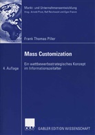 Frank Piller, Frank T. Piller, Frank Thomas Piller - Mass Customization