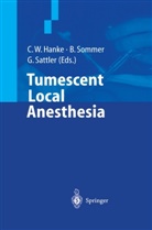 C. W. Hanke, C.W. Hanke, G Sattler, G. Sattler, Gerhard Sattler, Sommer... - Tumescent Local Anesthesia