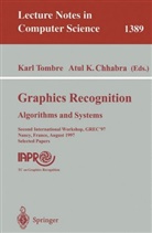 Atul K. Chhabra, K Chhabra, K Chhabra, Kar Tombre, Karl Tombre - Graphics Recognition: Algorithms and Systems