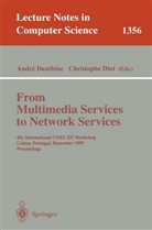 Andr Danthine, Andre Danthine, Diot, Diot, Christophe Diot - From Multimedia Services to Network Services