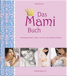 Katja Kessler, Peter Paech, Caroline Ronnefeldt - Das Mami Buch