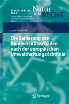 Carolin Kiess - Die Sanierung von Biodiversitätsschäden nach der europäischen Umwelthaftungsrichtlinie