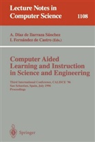 A. Diaz de Ilarraza Sanchez, Arantz Diaz de Ilarraza Sanchez, Arantza Diaz de Ilarraza Sanchez, Fernandez de Cas, I. Fernandez de Castro, Isabel Fernandez de Castro - Computer Aided Learning and Instruction in Science and Engineering