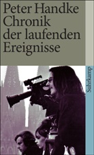 Peter Handke - Chronik der laufenden Ereignisse