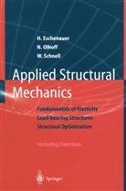 H. Eschenauer, Han Eschenauer, Hans Eschenauer, N. Olhoff, Niel Olhoff, Niels Olhoff... - Applied Structural Mechanics