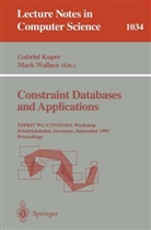 Gabrie Kuper, Gabriel Kuper, Wallace, Wallace, Mark Wallace - Constraint Databases and Applications