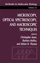 Christophe Jones, Christopher Jones, Barbar Mulloy, Barbara Mulloy, Adrian Thomas, Adrian H. Thomas - Microscopy, Optical Spectroscopy, and Macroscopic Techniques