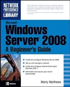 Martin S. Matthews, Marty Matthews - Microsoft Windows Server 2008