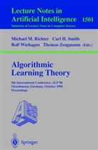 Car H Smith, Carl H Smith, Michael M. Richter, Carl H. Smith, Rolf Wiehagen, Rolf Wiehagen et al... - Algorithmic Learning Theory