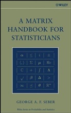 Seber, GAF Seber, George A F Seber, George A. F. Seber, George A. F. (University of Auckland Seber, George A.F. Seber... - Matrix Handbook for Statisticians