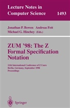 Jonathan P. Bowen, Andrea Fett, Andreas Fett, Michael G Hinchey, Michael G. Hinchey - ZUM '98: The Z Formal Specification Notation