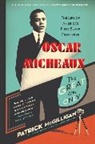 Patrick McGilligan - Oscar Micheaux: The Great and Only