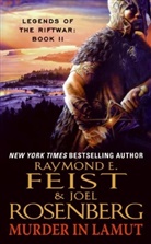 Raymond Feist, Raymond E Feist, Raymond E. Feist, Joel Rosenberg, Joel Rosenberg - Legends of the Riftwar