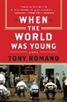 Tony Romano - When the World Was Young