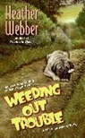 Heather Webber, Heather S. Webber - Weeding Out Trouble