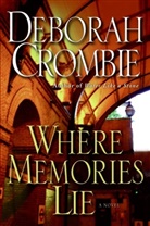 Deborah Crombie - Where Memories Lie
