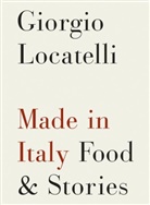 Giorgio Locatelli, Giorgio/ Keating Locatelli, Dan Lepard - Made in Italy